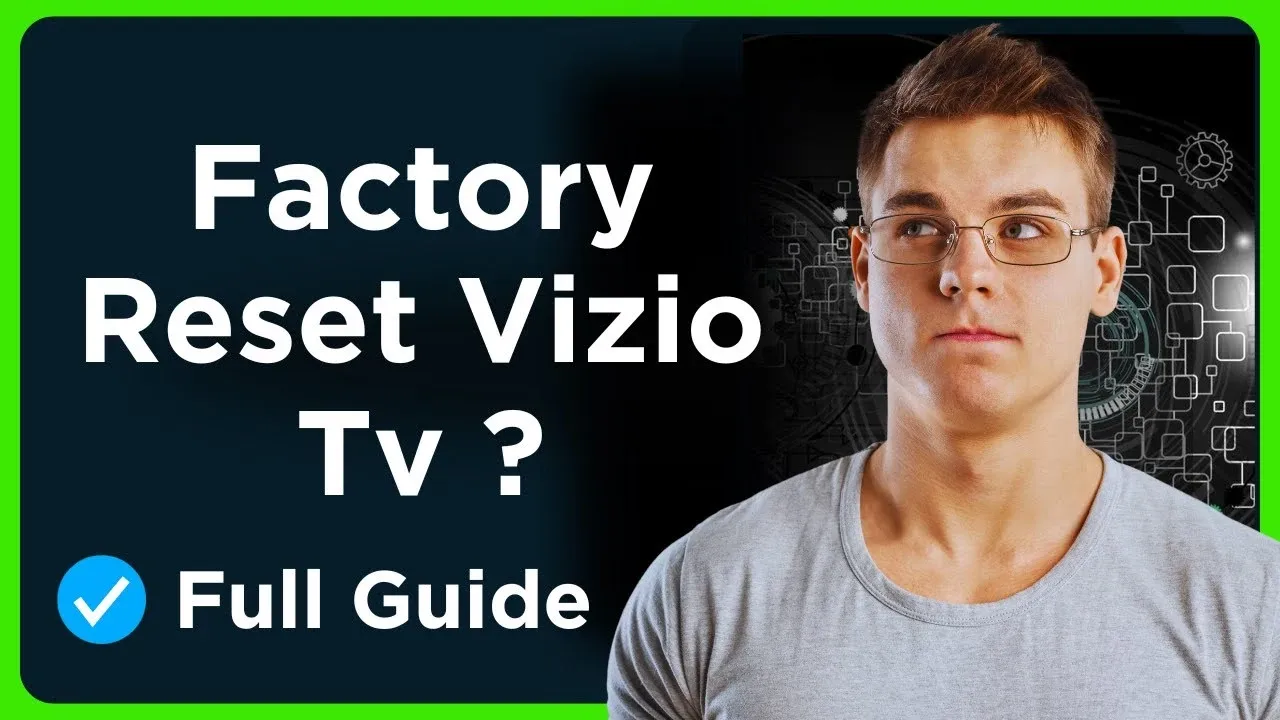 How to Factory Reset Vizio TV?