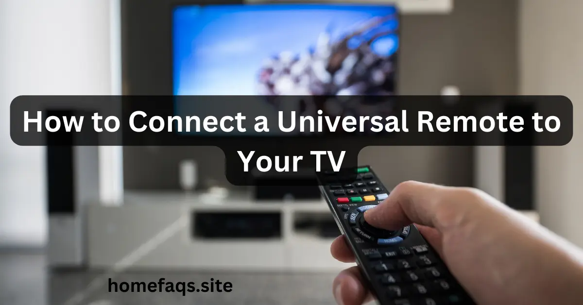 How to Connect a Universal Remote to Your TV