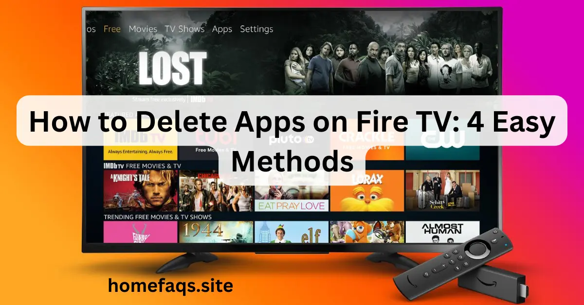 How to Delete Apps on Fire TV: 4 Easy Methods